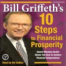 10 Steps to Financial Prosperity by Bill Griffeth