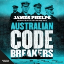Australian Code Breakers by James Phelps
