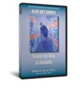 Blue Sky Series - Sleep on Any Schedule by Patrick Porter, Ph.D.