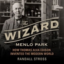 The Wizard of Menlo Park by Randall E. Stross