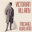 Victorian Villainy by Michael Kurland