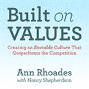 Built on Values by Ann Rhoades
