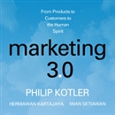 Marketing 3.0: From Products to Customers to the Human Spirit by Philip Kotler