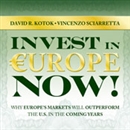 Invest in Europe Now! by Vincenzo Sciarretta