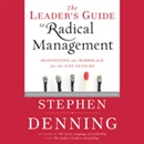 The Leader's Guide to Radical Management by Stephen Denning