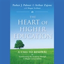 The Heart of Higher Education: A Call to Renewal by Parker Palmer