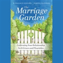 The Marriage Garden by H. Wallace Goddard