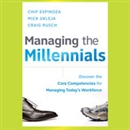 Managing the Millennials by Chip Espinoza