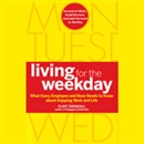 Living for the Weekday by Clint Swindall