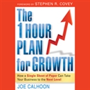 The One Hour Plan for Growth by Joe Calhoon