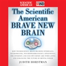 The Scientific American Brave New Brain by Judith Horstman