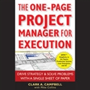The One-Page Project Manager for Execution by Clark A. Campbell