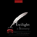 Twilight and History: Wiley Pop Culture and History by Nancy Reagin