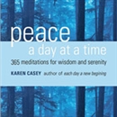 Peace a Day at a Time by Karen Casey