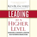 Leading at a Higher Level by Ken Blanchard