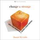 Change to Strange by Daniel M. Cable