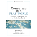 Competing in a Flat World by Victor K. Fung