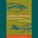 Useless Arithmetic by Orrin Pilkey