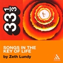 Stevie Wonder's Songs in the Key of Life by Zeth Lundy