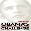 Obama's Challenge by Robert Kuttner