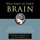 Welcome to Your Brain by Sandra Aamodt