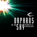 Orphans of the Sky by Robert A. Heinlein