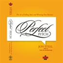 Perfect Pitch: The Art of Selling Ideas and Winning New Business by Jon Steel