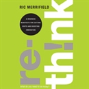 Rethink: A Business Manifesto for Cutting Costs and Boosting Innovation by Ric Merrifield
