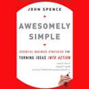 Awesomely Simple by John Spence