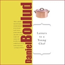 Letters to a Young Chef by Daniel Boulud