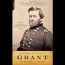 General Ulysses S. Grant: The Soldier and the Man by Edward G. Longacre