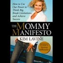 The Mommy Manifesto by Kim Lavine