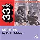 The Replacements' Let It Be by Colin Meloy