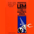 His Master's Voice by Stanislaw Lem