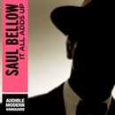 It All Adds Up: From the Dim Past to the Uncertain Future by Saul Bellow