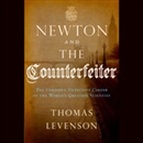 Newton and the Counterfeiter by Thomas Levenson