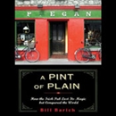 A Pint of Plain: Tradition, Change and the Fate of the Irish Pub by Bill Barich