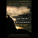 Batman and Philosophy by Mark D. White