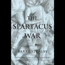 The Spartacus War by Barry Strauss