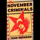 The November Criminals by Sam Munson