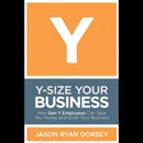 Y-Size Your Business by Jason Ryan Dorsey