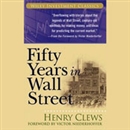 Fifty Years in Wall Street by Henry Clews