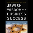 Jewish Wisdom for Business Success by Levi Brackman