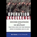 Operation Excellence: Succeeding in Business and Life in U.S. Military by Mark Bender