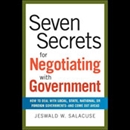 Seven Secrets for Negotiating with Government by Jeswald W. Salacuse