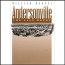 Andersonville: The Last Depot by William Marvel