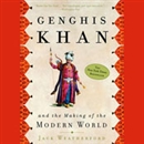 Genghis Khan and the Making of the Modern World by Jack Weatherford