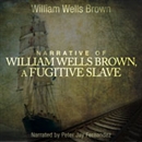 Narrative of William W. Brown, A Fugitive Slave by William Wells Brown