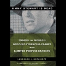 Jimmy Stewart is Dead by Laurence J. Kotlikoff