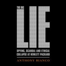 The Big Lie: Spying, Scandal and Ethical Collapse at Hewlett Packard by Anthony Bianco